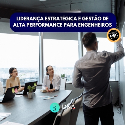 Liderança Estratégica e Gestão de Alta Performance para Engenheiros